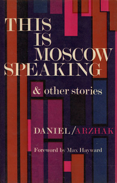 This Is Moscow Speaking & Other Stories