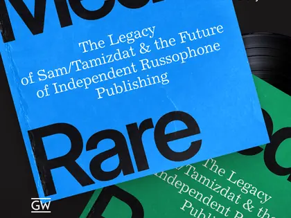 Media Rare: The Legacy of Sam/Tamizdat and the Future of Independent Russophone Publishing