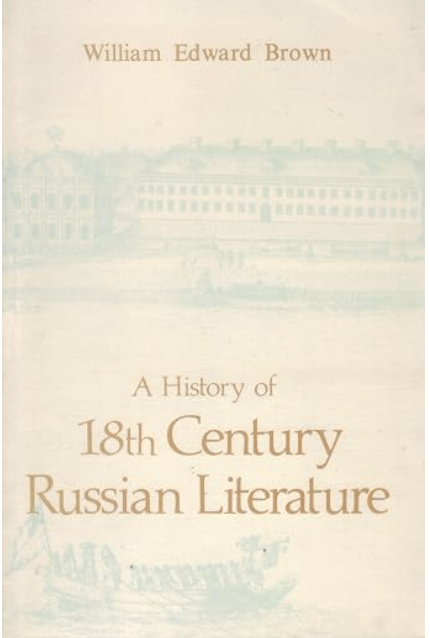 A History of 18th Century Russian Literature A History of 18th Century Russian Literature