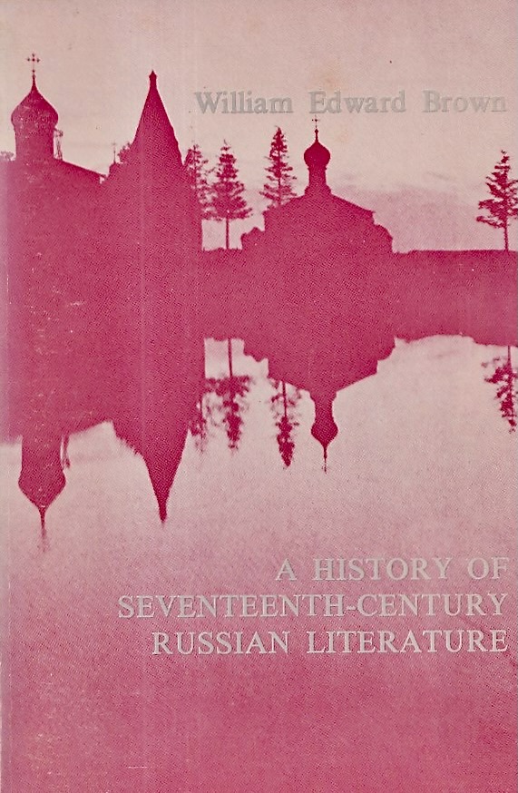 A History of Seventeenth-Century Russian Literature A History of Seventeenth-Century Russian Literature