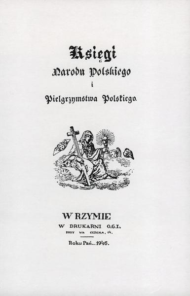 Books of the Polish People and of the Polish Pilgrimage Księgi Narodu Polskiego I Pielgrzymstwa Polskiego