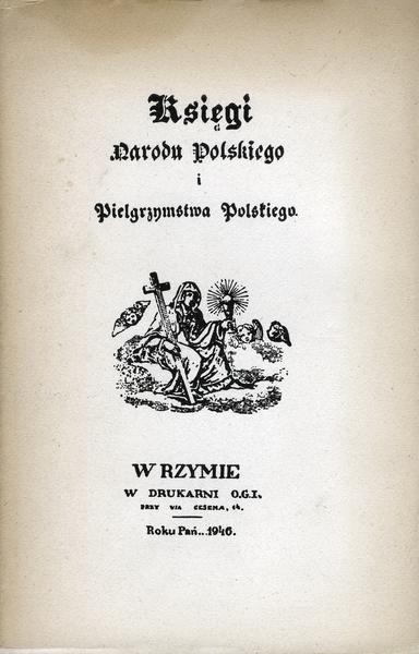 Books of the Polish People and of the Polish Pilgrimage Księgi Narodu Polskiego I Pielgrzymstwa Polskiego