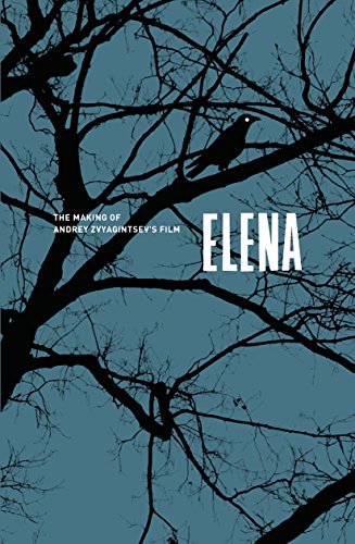 The Making of Andrey Zvyagintsev's Film "Elena" The Making of Andrey Zvyagintsev's Film "Elena"