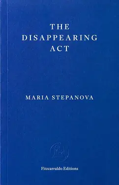 The Disappearing Act by Maria Stepanova Review - a poetic exploration of Russian guilt