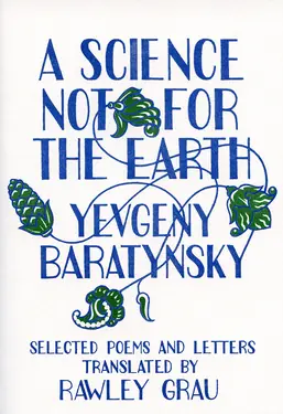 A Science Not for the Earth: Selected Poems & Letters