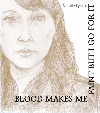 Blood Makes Me Faint but I Go for It