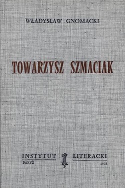 Comrade Shmaciak, or, All Good Things End Well