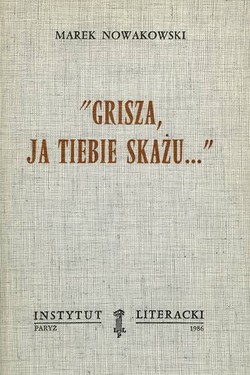 "Grisza, I Will Damn You"