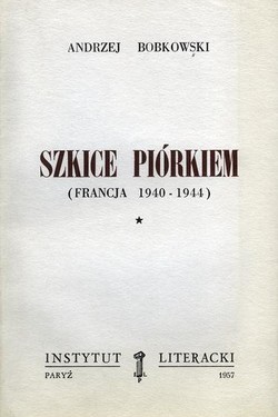 Pen Sketches (France 1940-1944). Vol. I