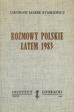 Polish Conversations in the Summer of 1983 (Excerpts from a Novel).