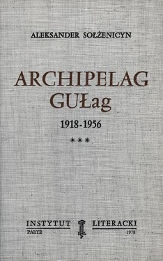 The Gulag Archipelago. 1918-1956: An Attempt at a Literary Analysis