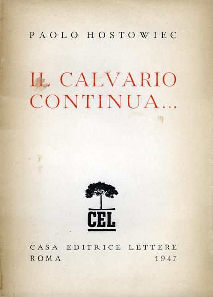 The Cavalry Continues: Travel Diary in Austria and Germany Il Calvario Continua... Diario Di Un Viaggio In Austria E Germania