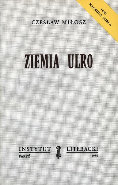 The Land of Ulro (Collected Works, Volume VIII) Ziemia Ulro. (Dzieła Zbiorowe, Tom VIII)