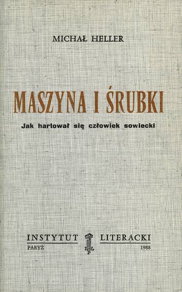 The Machine and the Screws: How the Soviet man hardened himself Maszyna i śrubki. Jak hartował się człowiek sowiecki