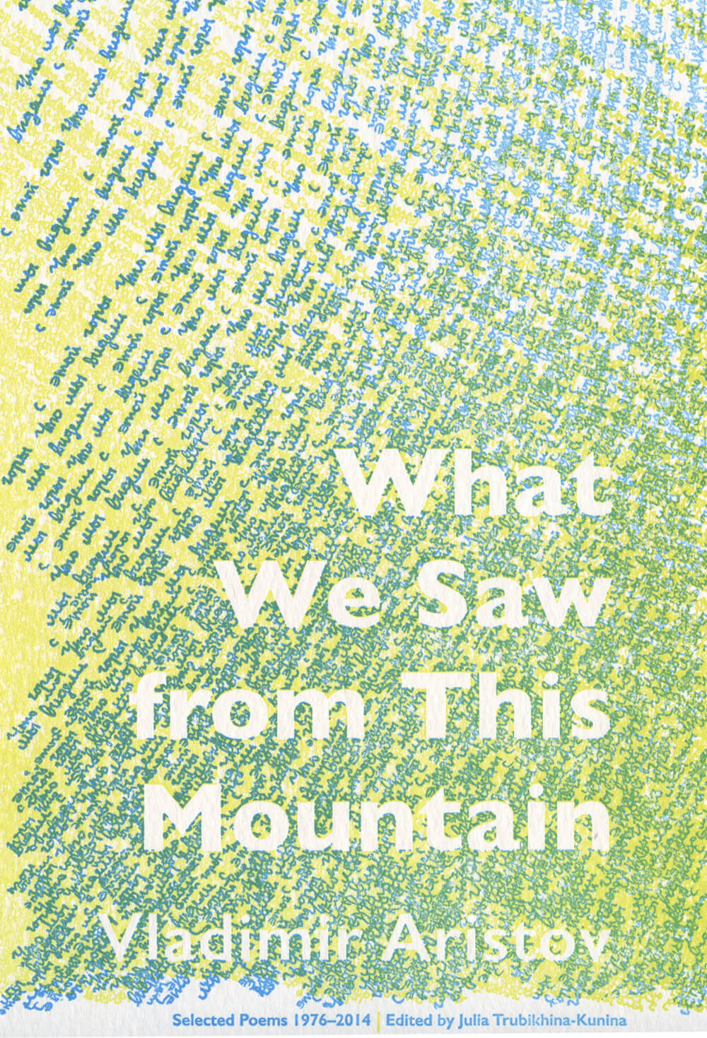 What We Saw from This Mountain What We Saw from This Mountain